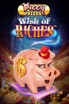Piggy Prizes Wish of Riches Buy Bonus